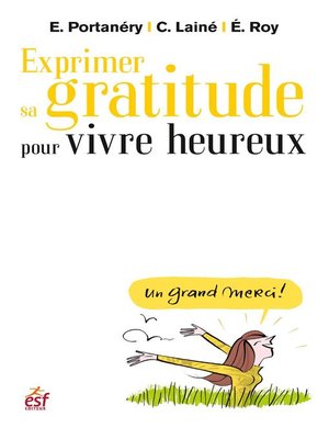 cover image of Exprimer sa gratitude pour vivre heureux